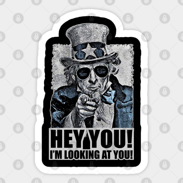 Uncle Sam, Hey You! I'm looking at you! Sticker by Alema Art